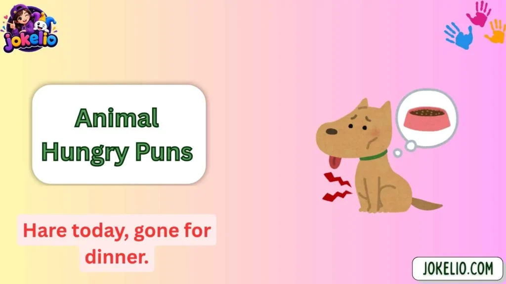 Animal Hungry Puns