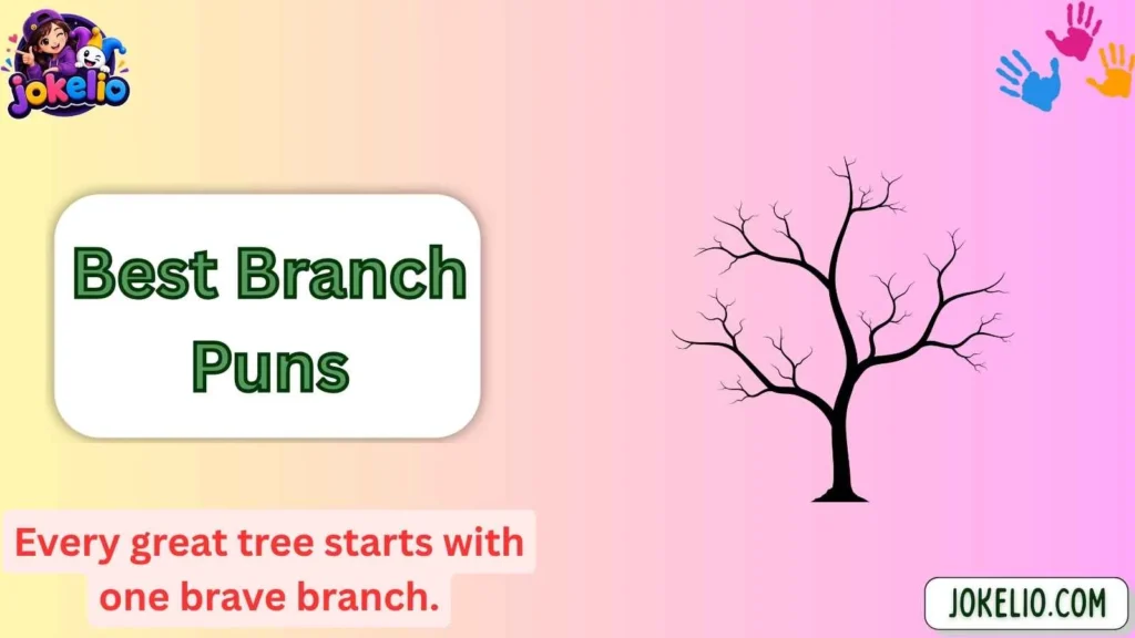 Best Branch Puns