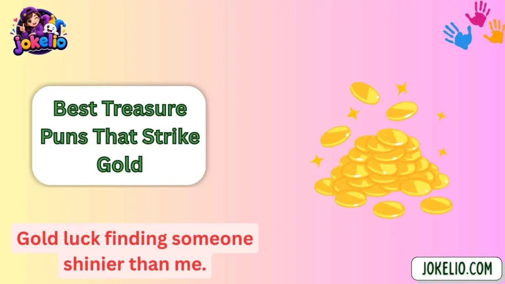 Best Treasure Puns That Strike Gold
