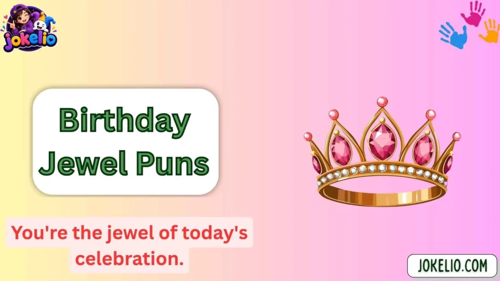 Birthday Jewel Puns