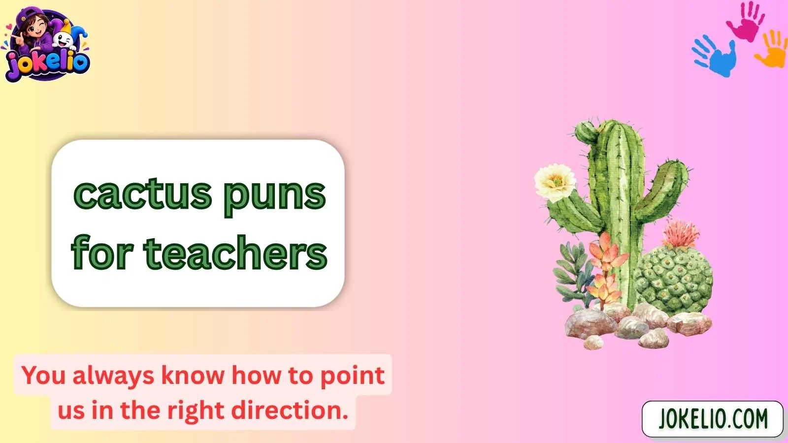 cactus puns for teachers