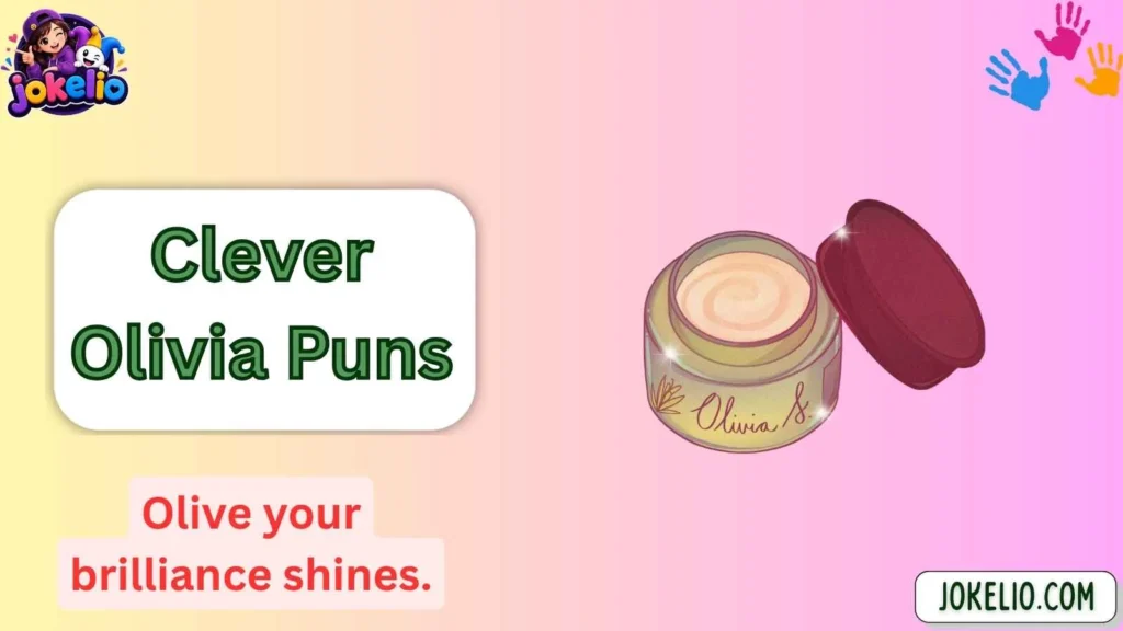 Clever Olivia Puns