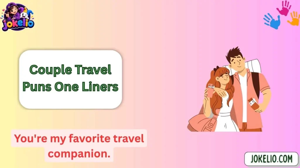 Couple Travel Puns One Liners