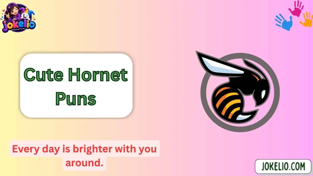 Cute Hornet Puns