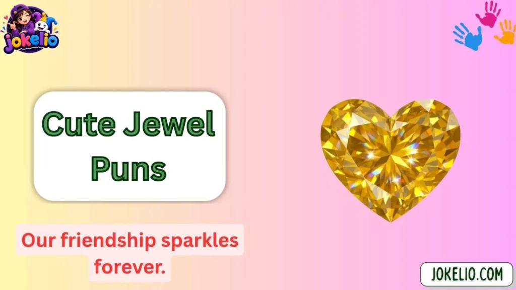 Cute Jewel Puns