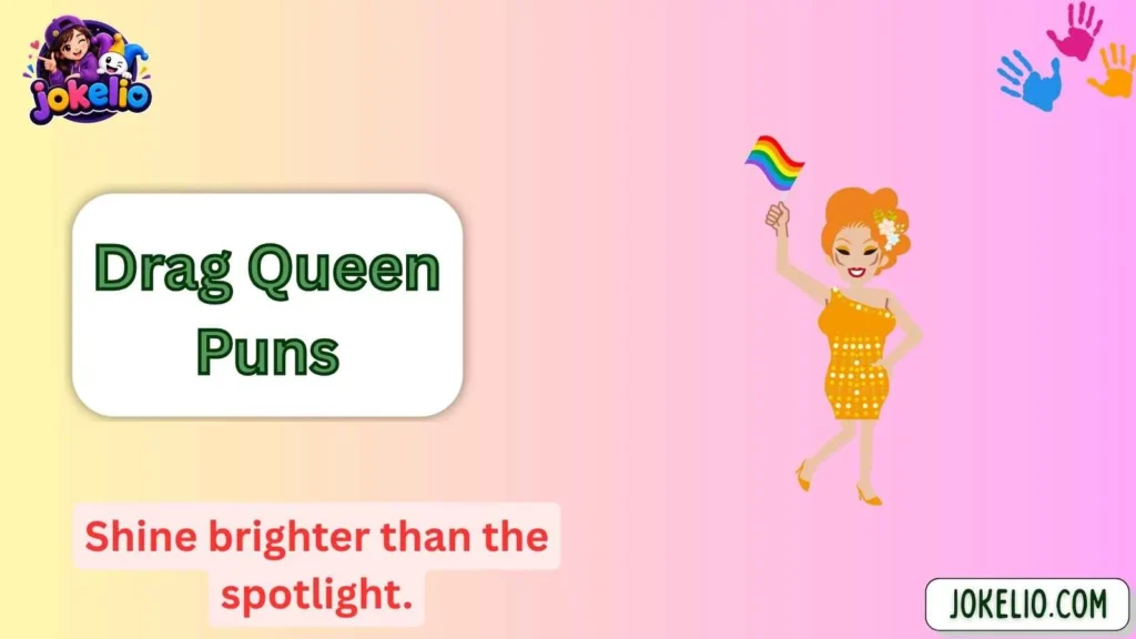 Drag Queen Puns