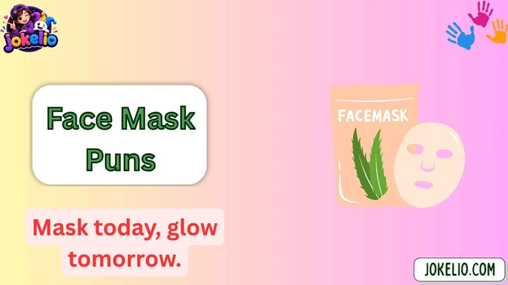 Face Mask Puns