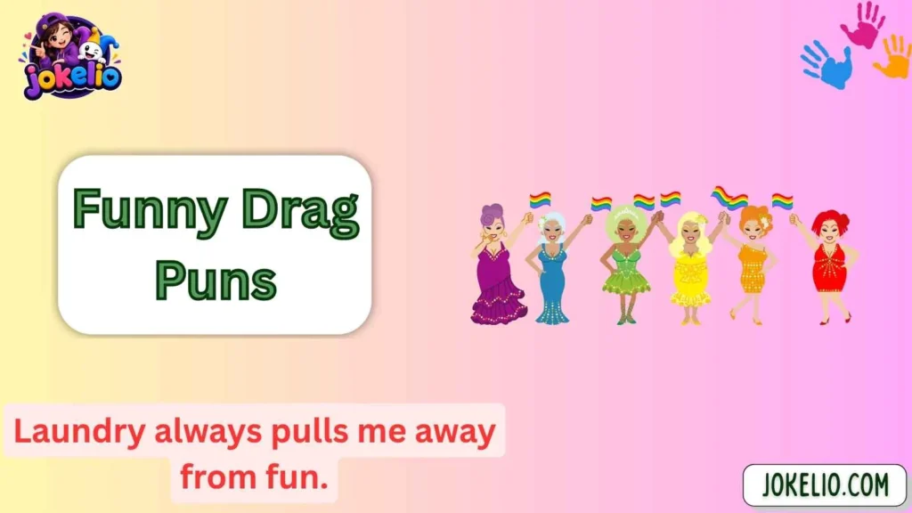 Funny Drag Puns