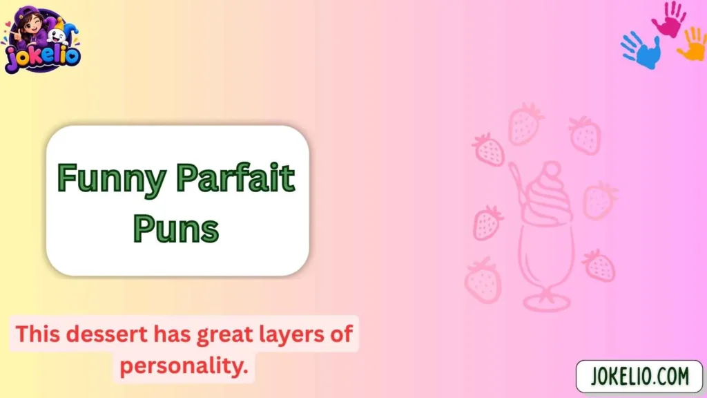 Funny Parfait Puns