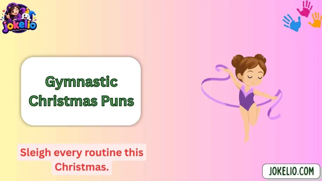 Gymnastic Christmas Puns