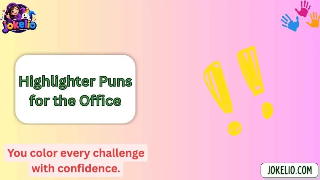 Highlighter Puns for the Office