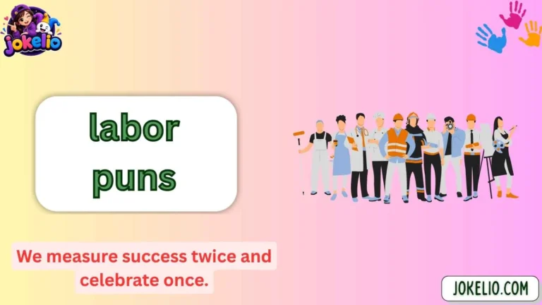 labor puns