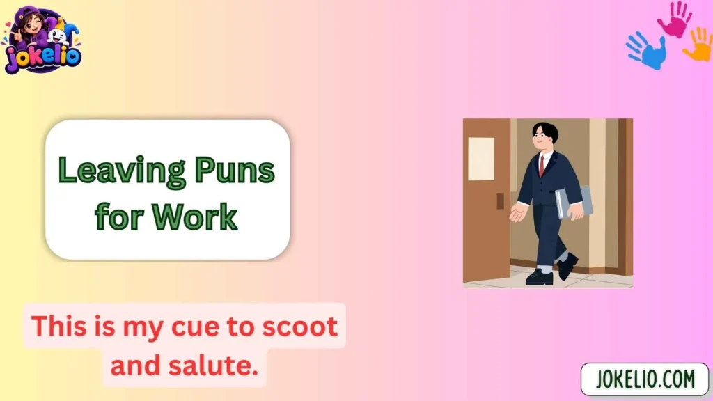 Leaving Puns for Work