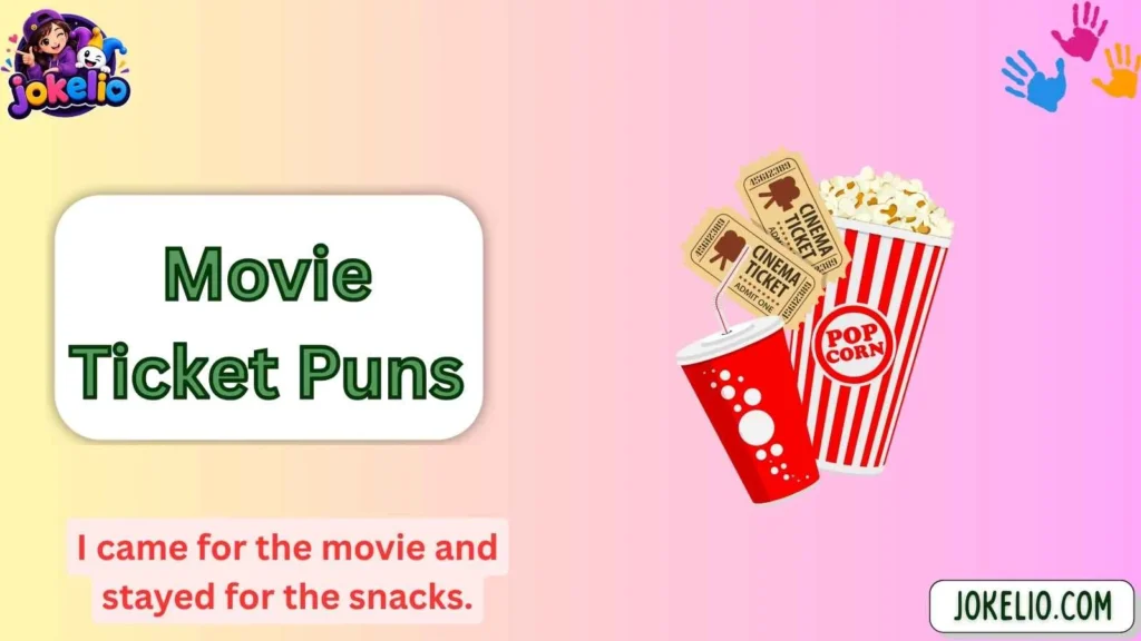 Movie Ticket Puns