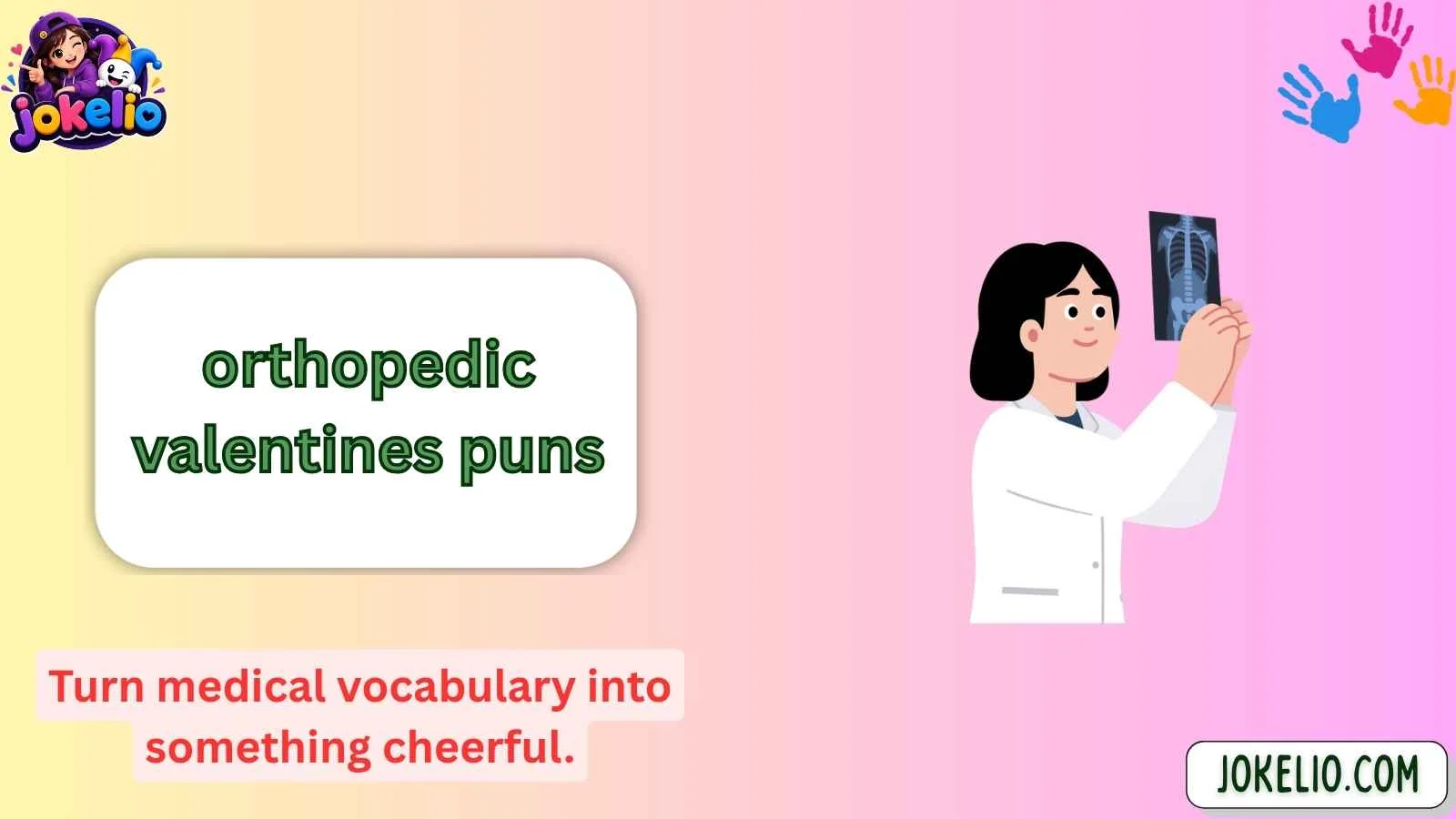 orthopedic valentines puns
