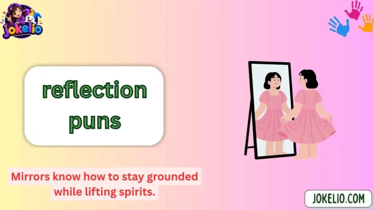 reflection puns