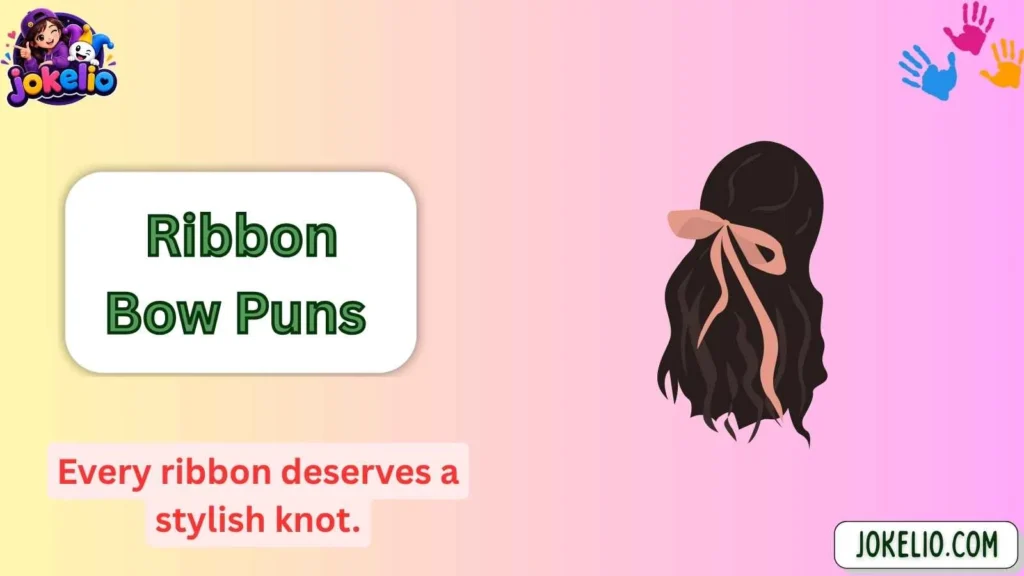 Ribbon Bow Puns 