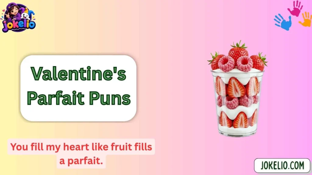 Valentine's Parfait Puns